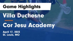 Villa Duchesne  vs Cor Jesu Academy Game Highlights - April 17, 2023