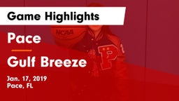 Pace  vs Gulf Breeze  Game Highlights - Jan. 17, 2019