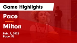 Pace  vs Milton  Game Highlights - Feb. 2, 2022