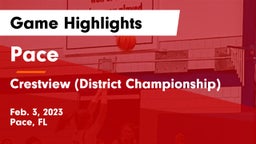 Pace  vs Crestview (District Championship) Game Highlights - Feb. 3, 2023