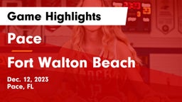 Pace  vs Fort Walton Beach  Game Highlights - Dec. 12, 2023