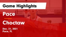 Pace  vs Choctaw Game Highlights - Dec. 21, 2021