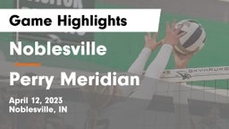 Noblesville  vs Perry Meridian  Game Highlights - April 12, 2023