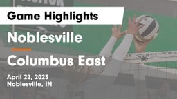 Noblesville  vs Columbus East  Game Highlights - April 22, 2023
