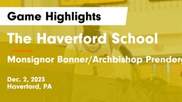 The Haverford School vs Monsignor Bonner/Archbishop Prendergast Catholic Game Highlights - Dec. 2, 2023