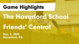 The Haverford School vs Friends' Central  Game Highlights - Dec. 5, 2023