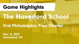 The Haverford School vs First Philadelphia Prep Charter Game Highlights - Dec. 8, 2023