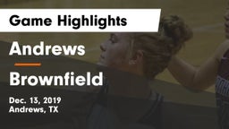 Andrews  vs Brownfield  Game Highlights - Dec. 13, 2019