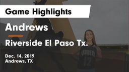 Andrews  vs Riverside  El Paso Tx. Game Highlights - Dec. 14, 2019