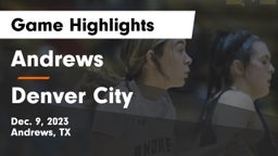 Andrews  vs Denver City Game Highlights - Dec. 9, 2023