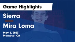 Sierra  vs Mira Loma Game Highlights - May 2, 2023