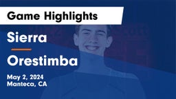 Sierra  vs Orestimba  Game Highlights - May 2, 2024