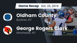 Recap: Oldham County  vs. George Rogers Clark  2019