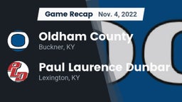 Recap: Oldham County  vs. Paul Laurence Dunbar  2022