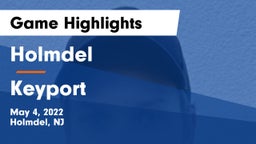 Holmdel  vs Keyport  Game Highlights - May 4, 2022