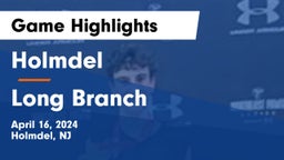 Holmdel  vs Long Branch  Game Highlights - April 16, 2024