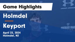 Holmdel  vs Keyport  Game Highlights - April 23, 2024
