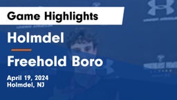 Holmdel  vs Freehold Boro Game Highlights - April 19, 2024
