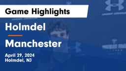 Holmdel  vs Manchester  Game Highlights - April 29, 2024