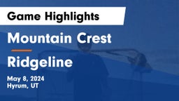 Mountain Crest  vs Ridgeline  Game Highlights - May 8, 2024