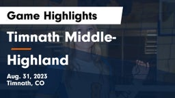 Timnath Middle- vs Highland  Game Highlights - Aug. 31, 2023