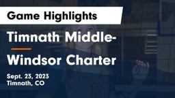 Timnath Middle- vs Windsor Charter Game Highlights - Sept. 23, 2023