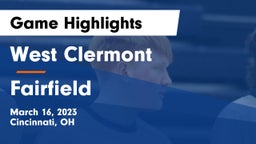 West Clermont  vs Fairfield  Game Highlights - March 16, 2023