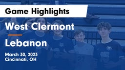 West Clermont  vs Lebanon   Game Highlights - March 30, 2023