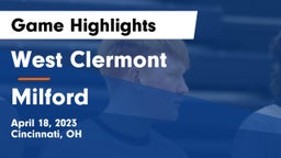 West Clermont  vs Milford  Game Highlights - April 18, 2023