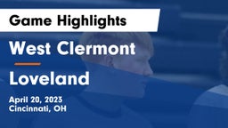 West Clermont  vs Loveland  Game Highlights - April 20, 2023