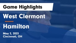West Clermont  vs Hamilton  Game Highlights - May 2, 2023