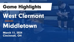 West Clermont  vs Middletown  Game Highlights - March 11, 2024