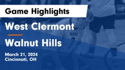 West Clermont  vs Walnut Hills  Game Highlights - March 21, 2024