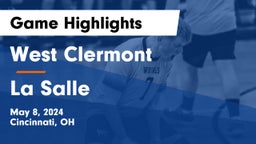 West Clermont  vs La Salle  Game Highlights - May 8, 2024
