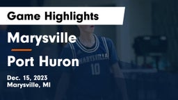 Marysville  vs Port Huron  Game Highlights - Dec. 15, 2023