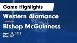 Western Alamance  vs Bishop McGuinness Game Highlights - April 25, 2023