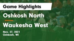 Oshkosh North  vs Waukesha West  Game Highlights - Nov. 27, 2021