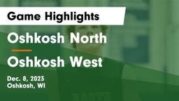 Oshkosh North  vs Oshkosh West  Game Highlights - Dec. 8, 2023
