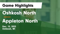 Oshkosh North  vs Appleton North  Game Highlights - Dec. 15, 2023