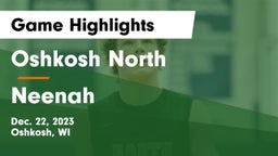 Oshkosh North  vs Neenah  Game Highlights - Dec. 22, 2023