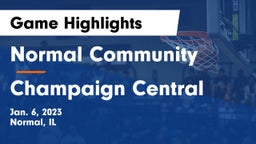 Normal Community  vs Champaign Central  Game Highlights - Jan. 6, 2023