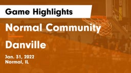 Normal Community  vs Danville  Game Highlights - Jan. 31, 2022
