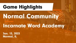 Normal Community  vs Incarnate Word Academy Game Highlights - Jan. 13, 2023