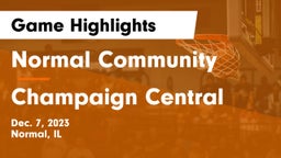 Normal Community  vs Champaign Central  Game Highlights - Dec. 7, 2023