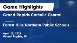 Grand Rapids Catholic Central  vs Forest Hills Northern Public Schools Game Highlights - April 13, 2024
