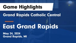 Grand Rapids Catholic Central  vs East Grand Rapids  Game Highlights - May 24, 2024