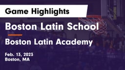 Boston Latin School vs Boston Latin Academy  Game Highlights - Feb. 13, 2023
