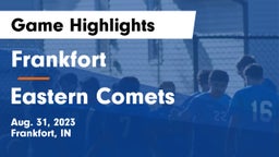Frankfort  vs Eastern Comets Game Highlights - Aug. 31, 2023