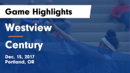 Westview  vs Century  Game Highlights - Dec. 15, 2017