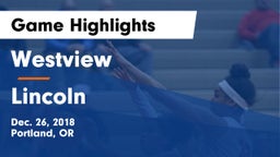 Westview  vs Lincoln Game Highlights - Dec. 26, 2018